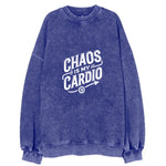 Chaos Is My Cardio Vintage Sweatshirt
