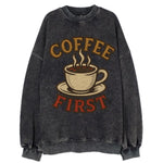 Coffee First  - Vintage Sweatshirt