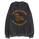 I'm Not Sleeping I'm Resting My Eyes  - Vintage Sweatshirt