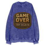 Game Over Try Again  - Vintage Sweatshirt