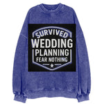 Survived wedding planning, fear nothing - Vintage Sweatshirt