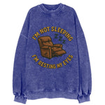 I'm Not Sleeping I'm Resting My Eyes  - Vintage Sweatshirt