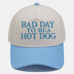 Bad Day To Bea Hot Dog Embroidery Baseball Cap