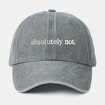 Absolutely Not Embroidery Washed Baseball Cap