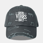 Good Vibes Only Embroidered Distressed Old Baseball Cap