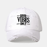 Good Vibes Only Embroidered Distressed Old Baseball Cap