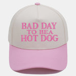 Bad Day To Bea Hot Dog Embroidery Baseball Cap