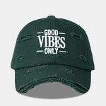 Good Vibes Only Embroidered Distressed Old Baseball Cap