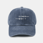 Don't Quit Print Washed Baseball Cap
