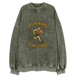 Running Late Is My Cardio  - Vintage Sweatshirt
