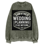 Survived wedding planning, fear nothing - Vintage Sweatshirt