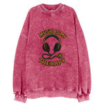 Music Is My Therapy  - Vintage Sweatshirt