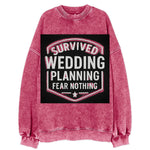 Survived wedding planning, fear nothing - Vintage Sweatshirt