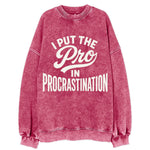 I Put The Pro In Procrastination - Vinta - Vintage Sweatshirt