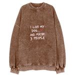 I Like My Dog And Maybe 3 People Vintage Sweatshirt