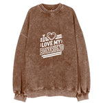 I Love My Boyfriend Vintage Sweatshirt