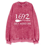 1692, They Missed One Vintage Sweatshirt