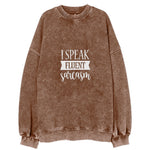 I Speak Fluent Sarcasm Vintage Sweatshirt