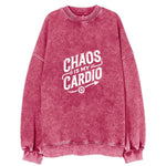 Chaos Is My Cardio Vintage Sweatshirt