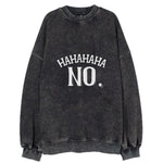 Hahahaha No Vintage Sweatshirt