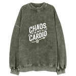 Chaos Is My Cardio Vintage Sweatshirt