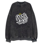 Good Vibes Only Vintage Sweatshirt