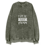 I Speak Fluent Sarcasm Vintage Sweatshirt