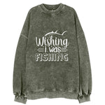 Wishing I Was Fishing Vintage Sweatshirt