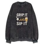 Grip It And Sip It Vintage Sweatshirt