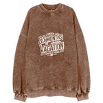 I Need Six Months Of Vacation Twice A Year Vintage Sweatshirt
