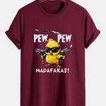 Regular Fit PEW PEW MADAFAKAS Chicken Print Cotton T-Shirt