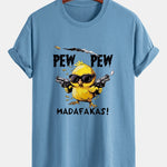 Regular Fit PEW PEW MADAFAKAS Chicken Print Cotton T-Shirt