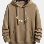 It Is What It Is Print Relax Fit Hoodie