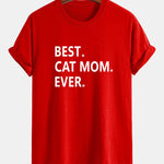 Regular Fit Best Cat Mom Ever Print Cotton T-Shirt