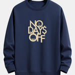 No Days Off Print Relax Fit Sweatshirt