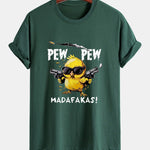 Regular Fit PEW PEW MADAFAKAS Chicken Print Cotton T-Shirt