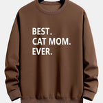 Best Cat Mom Ever Print Relax Fit Sweatshirt