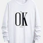 Long Sleeve OK Slogan Print Cotton Arc Hem T-Shirt