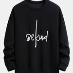 Be Kind Print Relax Fit Sweatshirt