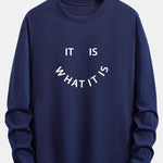 Long Sleeve It Is What It Is Print Cotton T-Shirt