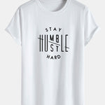Stay Humble Hustle Hard Print Cotton Arc Hem T-Shirt