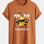 Regular Fit PEW PEW MADAFAKAS Chicken Print Cotton T-Shirt
