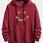 It Is What It Is Print Relax Fit Hoodie