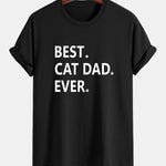 Regular Fit Best Cat Dad Ever Print Cotton T-Shirt