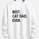 Best Cat Dad Ever Print Relax Fit Sweatshirt