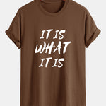 Regular Fit It Is What It Is Print Cotton T-Shirt
