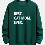 Best Cat Mom Ever Print Relax Fit Sweatshirt