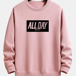 All Day Slogan Print Relax Fit Sweatshirt
