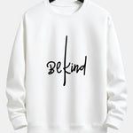 Be Kind Print Relax Fit Sweatshirt