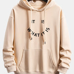 It Is What It Is Print Relax Fit Hoodie